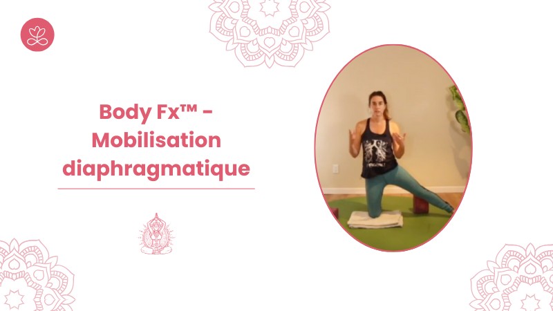 24. Body Fx™️ - Mobilisation diaphragmatique avec Mireille Martel